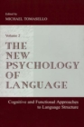 The New Psychology of Language : Cognitive and Functional Approaches To Language Structure, Volume II - eBook