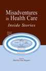 Misadventures in Health Care : Inside Stories - eBook