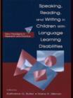 Speaking, Reading, and Writing in Children With Language Learning Disabilities : New Paradigms in Research and Practice - eBook
