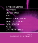 Integrating Service Learning and Multicultural Education in Colleges and Universities - eBook