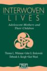 Interwoven Lives : Adolescent Mothers and Their Children - eBook