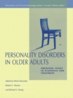 Personality Disorders in Older Adults : Emerging Issues in Diagnosis and Treatment - eBook