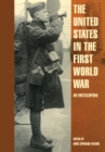 The United States in the First World War : An Encyclopedia - eBook