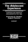 The Adolescent Experience : European and American Adolescents in the 1990s - eBook