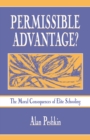 Permissible Advantage? : The Moral Consequences of Elite Schooling - eBook
