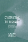 Constructing the Beginning : Discourses of Creation Science - eBook