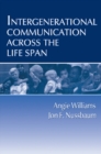 Intergenerational Communication Across the Life Span - eBook