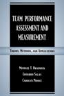 Team Performance Assessment and Measurement : Theory, Methods, and Applications - eBook