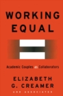 Working Equal : Collaboration Among Academic Couples - eBook