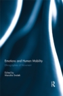 Emotions and Human Mobility : Ethnographies of Movement - eBook