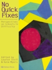 No Quick Fixes : Perspectives on Schools in Difficulty - eBook