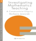Investigating Mathematics Teaching : A Constructivist Enquiry - eBook