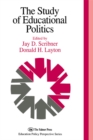 The Study Of Educational Politics : The 1994 Commemorative Yearbook Of The Politics Of Education Association 1969-1994 - eBook