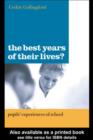 The Best Years of Their Lives? : Pupil's Experiences of School - eBook