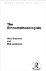 The Ethnomethodologists (Routledge Revivals) - eBook