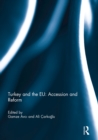 Turkey and the EU: Accession and Reform - eBook