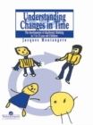 Understanding Changes In Time : The Development Of Diachronic Thinking In 7-12 Year Old Children - eBook