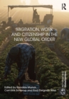 Migration, Work and Citizenship in the New Global Order - eBook