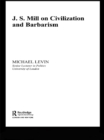 Mill on Civilization and Barbarism - eBook
