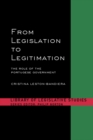From Legislation to Legitimation : The Role of the Portuguese Parliament - eBook
