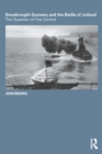 Dreadnought Gunnery and the Battle of Jutland : The Question of Fire Control - eBook