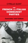The French and Italian Communist Parties : Comrades and Culture - eBook