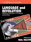Language and Revolution : Making Modern Political Identities - eBook
