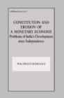 Constitution and Erosion of a Monetary Economy : Problems of India's Development since Independence - eBook