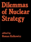 Dilemmas of Nuclear Strategy - eBook