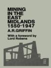 Mining in the East Midlands 1550-1947 - eBook