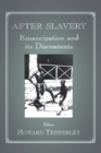 After Slavery : Emancipation and its Discontents - eBook