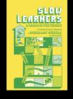 Slow Learners : A Break in the Circle - A Practical Guide for Teachers - Diane Griffin