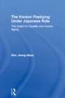 The Korean Paekjong Under Japanese Rule : The Quest for Equality and Human Rights - eBook