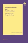 Japanese Contract and Anti-Trust Law : A Sociological and Comparative Study - eBook