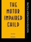 The Motor Impaired Child - eBook