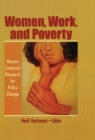 Women, Work, and Poverty : Women Centered Research for Policy Change - eBook