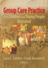 Group Care Practice with Children and Young People Revisited - eBook
