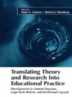 Translating Theory and Research Into Educational Practice : Developments in Content Domains, Large Scale Reform, and Intellectual Capacity - eBook