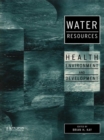 Water Resources : Health, Environment and Development - eBook