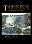 Twyford Down : Roads, campaigning and environmental law - eBook
