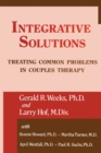 Integrative Solutions : Treating Common Problems In Couples Therapy - eBook