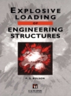Explosive Loading of Engineering Structures - eBook