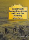 Countryside Recreation, Access and Land Use Planning - eBook