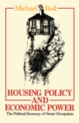 Housing Policy and Economic Power : The Political Economy of Owner Occupation - eBook
