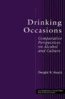 Drinking Occasions : Comparative Perspectives on Alcohol and Culture - eBook