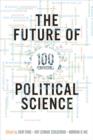The Future of Political Science : 100 Perspectives - eBook