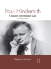 Paul Hindemith : A Research and Information Guide - Stephen Luttmann
