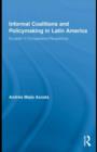 Informal Coalitions and Policymaking in Latin America : Ecuador in Comparative Perspective - eBook