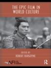 The Epic Film in World Culture - eBook