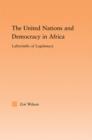 The United Nations and Democracy in Africa : Labyrinths of Legitimacy - eBook